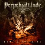 Perpetual Etude Now Is The Time