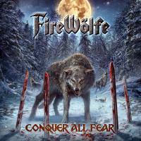 FireWölfe  - Conquer All Fear